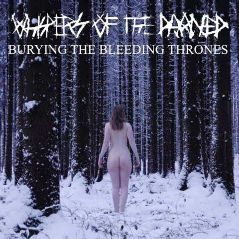 Whispers Of The Damned : Burying the Bleeding Thrones